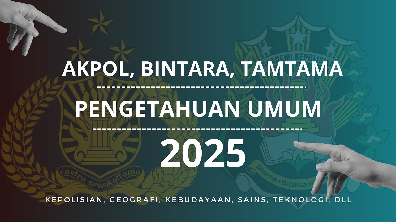 [Pengetahuan Umum Polri 2025] 61-80 Lanjutan Soal Tes Akademik Peng.Umum Polri: tipe yg sring muncul