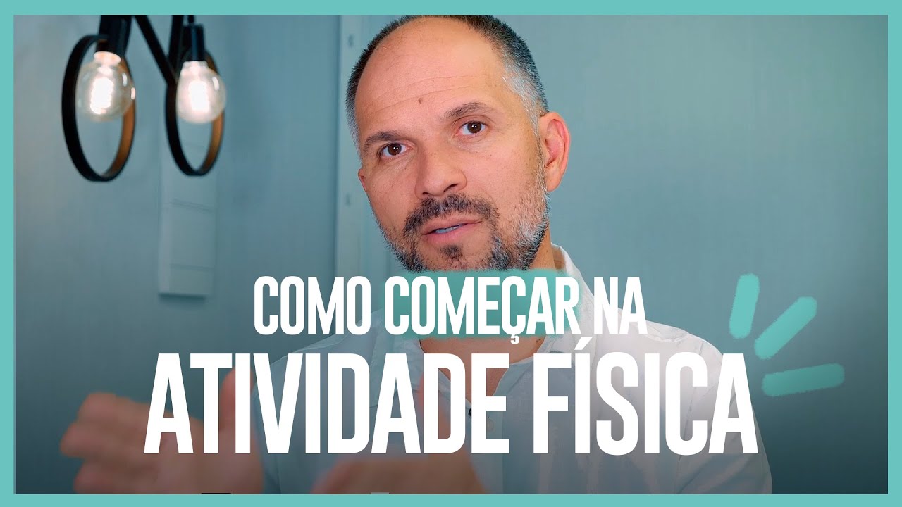 COMO COMEÇAR NA ATIVIDADE FÍSICA