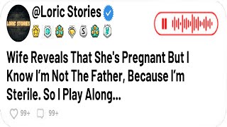 Wife Reveals That She's Pregnant But I Know I’m Not The Father, Because I’m... - Reddit Podcast