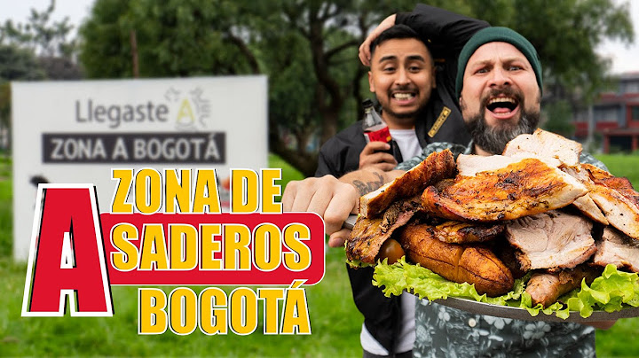 La ZONA DE ASADEROS en Bogotá. LAS MEJORES CARNES ASADAS
