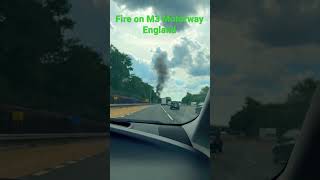 Fire broke out on M3 Motorway ?????? England