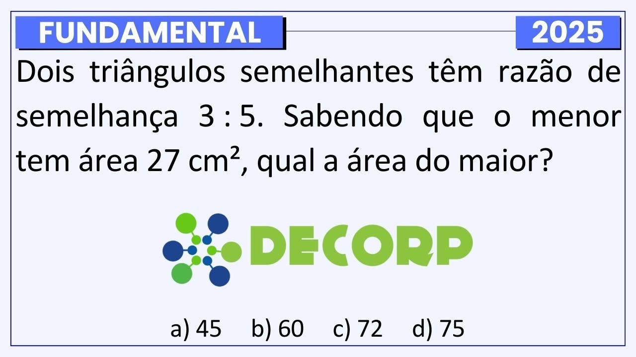 Resolvendo SEMELHANÇA Diferente na Prova da Banca DECORP