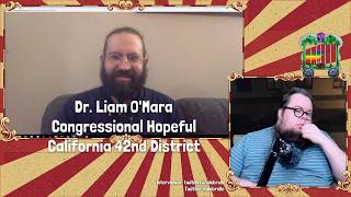 Interview with Dr. Liam O'Mara about his run for California District 42.