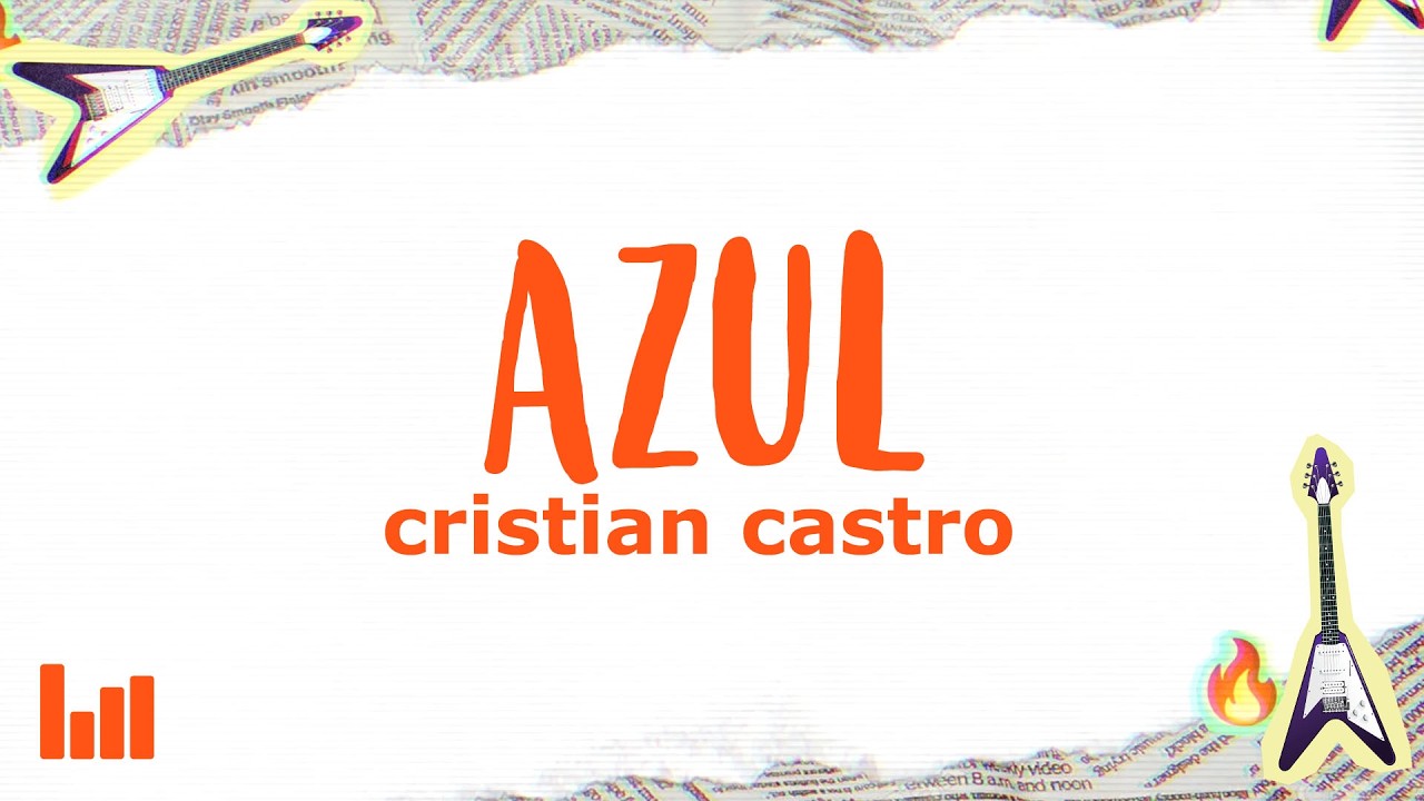 Cristian Castro - Azul (Letra)