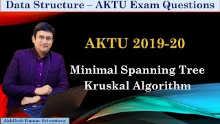 Kruskal Algorithm for Minimal Spanning Tree || AKTU 2019-20 Exam Question || PYQ Data Structure