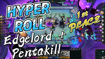 HYPER ROLL 1ST PLACE EDGELORD +  PENTAKILL | Hinoki
