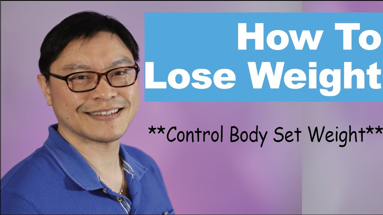 Weight Loss (Controlling Body Set Weight)