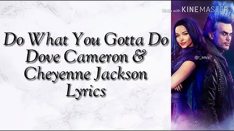 Do What You Gotta Do (Dove Cameron & Cheyenne Jackson) Lyrics