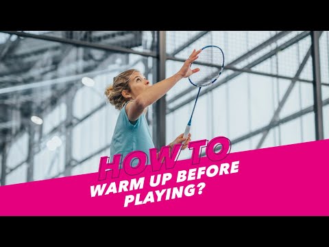 How to warm up before playing badminton?