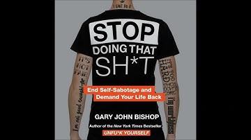 Stop Doing That Sh*t by Gary John Bishop Audiobook Excerpt