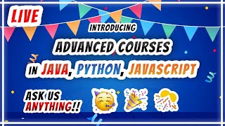 Introducing our Advanced Course in Java, Python, and JavaScript - Ask me Anything!