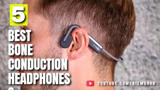 5 BEST BONE CONDUCTION HEADPHONES FOR 2021 | Gizmo Hub