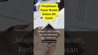 Penjelasan Pasar Modal dalam 60 Detik #ShortVideo #youtubeshorts
