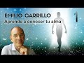 Encuentros mensuales. Aprende a conocer tu alma, Emilio Carrillo. Parte 1