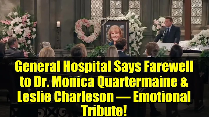 General Hospital Says Farewell to Dr. Monica Quartermaine & Leslie Charleson – Emotional Tribute!