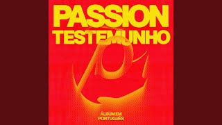 Video thumbnail of "Passion - Glorioso Dia"