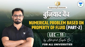 Lec.#11 | Numerical Problem Based on Property of Fluid (Part 2)| FM | बुनियाद बैच | Abhishek Sir