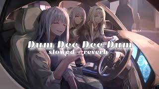 Dum Dee Dee Dum (slowed + reverb) | Jasmin Walia And Zack Knight | Slowed Song| Fear nikki Resimi