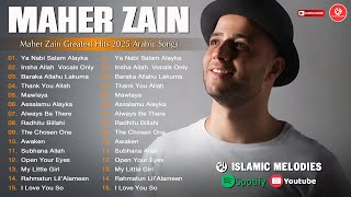 Maher Zain Full Album Islami 🎶 Kumpulan Lagu Arab Islami Terbaik | Best Islamic Songs