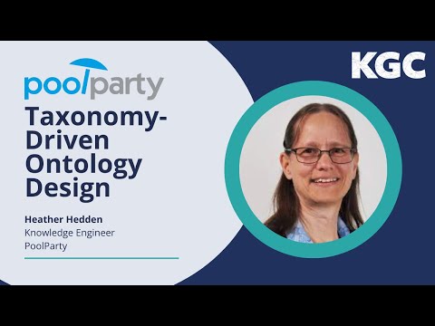 Kgc 2023 Masterclass: Taxonomy-Driven Ontology Design Heather Hedden, Poolparty