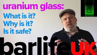 A Bartender's Guide to Uranium Glass