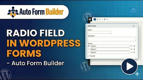 Radio Field in WordPress Forms – Single Choice Options (Auto Form Builder)