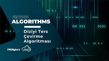 16- TRObject ile Algoritmalar: Diziyi Ters Çevirme Algoritması | Clomosy