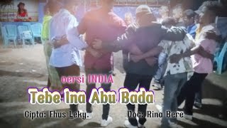 Tebe INA ABU BADA💃😭 versi INDIA 🔥💯 Fhus Leky