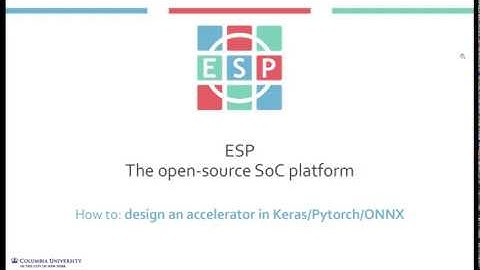 ESP tutorial - How to: design an accelerator in Keras/Pytorch/ONNX