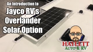 Intro to Jayco's Overlander Solar Package at Haylett RV