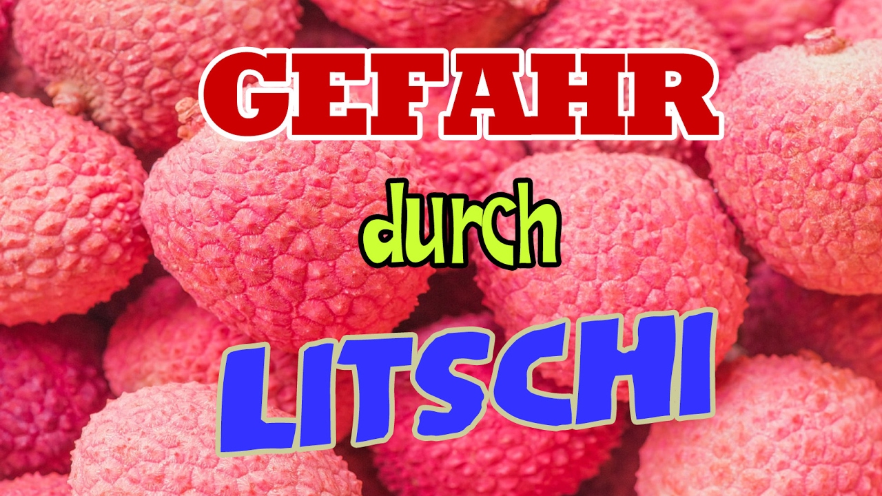 Litschi führt im Übermaß zum Tod bei Kindern!
