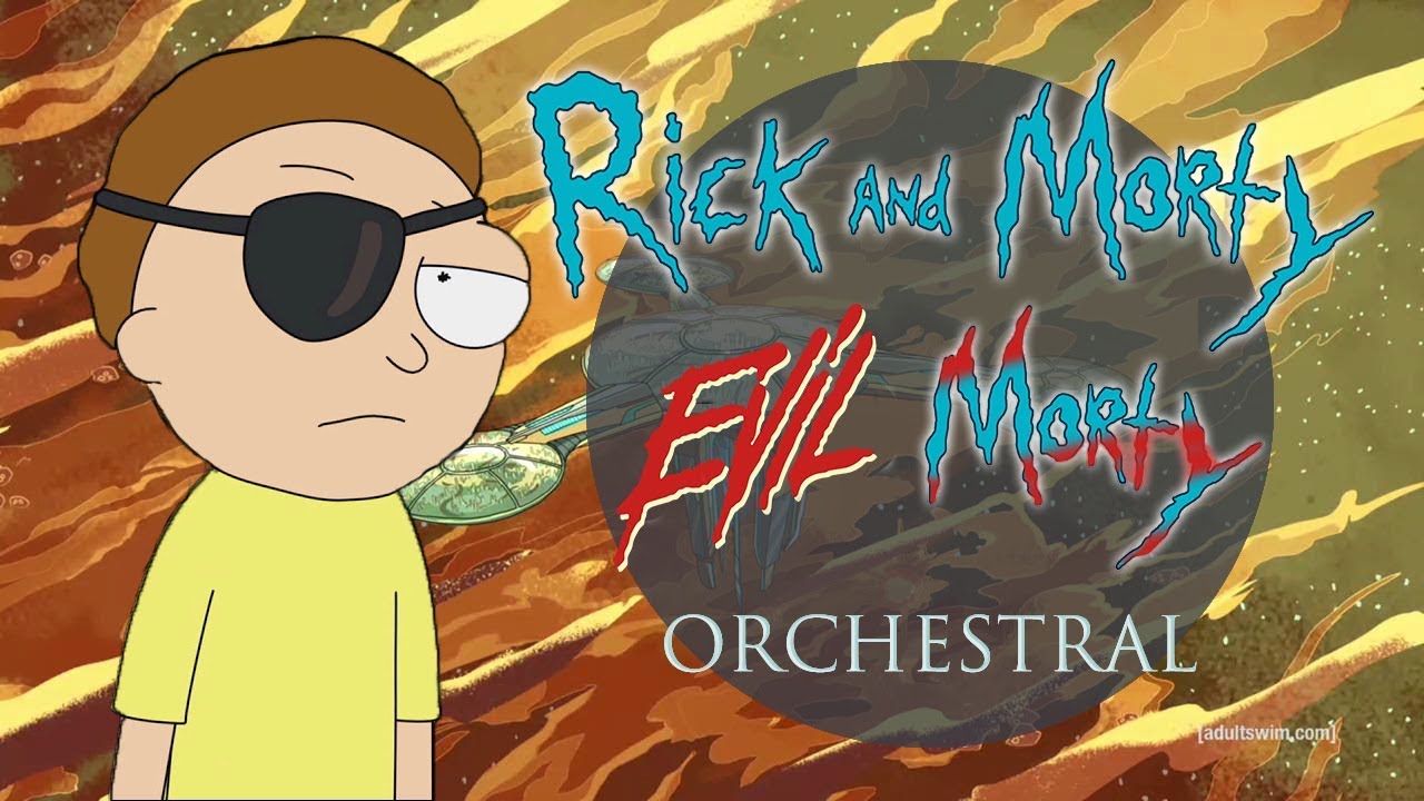 Evil Morty Theme For the Damaged Coda   Orchestral Cover