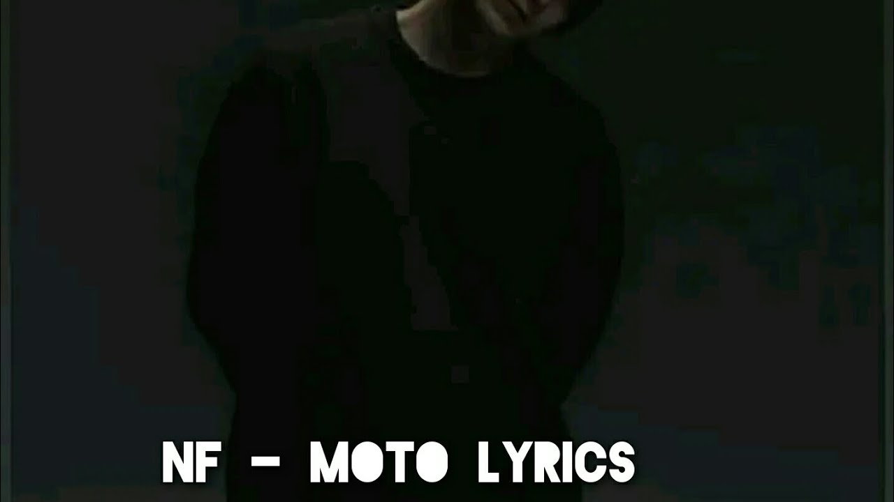NF Moto Lyrics (Nonofficial) YouTube