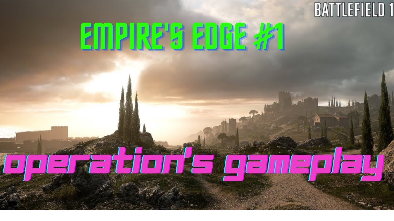 BF1 Empire's edge #1. #operations #gaming #bf1 #battlefield1 # ...