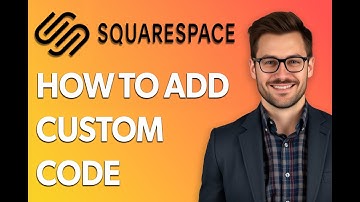 How To Add Custom Code To Squarspace [2025 Guide]