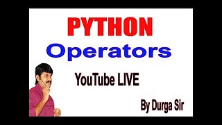 Learn Python - Full Fundamental Course _ Python Operators  By Durga Sir