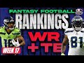 Fantasy Football Rankings - Week 17 Wide Receiver / Tight End Rankings - Fantasy Football Advice