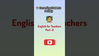 How to correct students politely in English.#english #sentence #shorts .