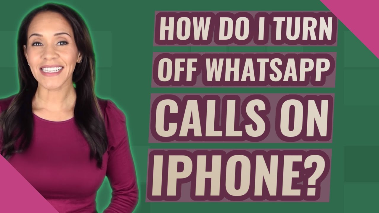 How Do I Turn Off Whatsapp Calls On Iphone