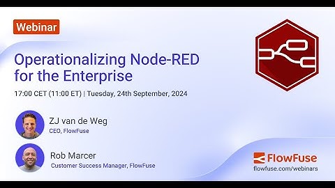 Webinar - Operationalizing Node RED for the Enterprise