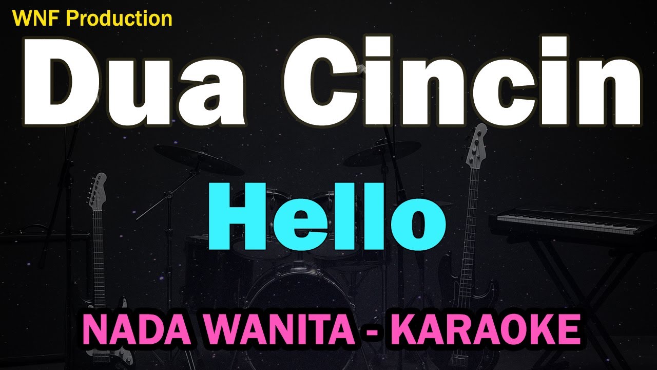 Hello – Dua Cincin | Karaoke Wanita +3 | Female Key