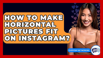 How To Make Horizontal Pictures Fit On Instagram? - Everyday-Networking