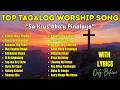 Best Tagalog Worship Songs| " Sa Krus Ako'y Pinalaya" with Lyrics| Praise and Worship Songs Non-Stop