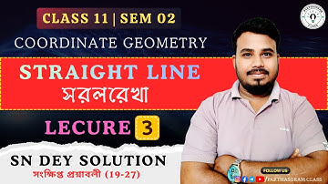 🟥 Straight Line Class 11 in Bengali || সরলরেখা Lec - 3 || SN Dey Book Solution #class11maths #wbchse