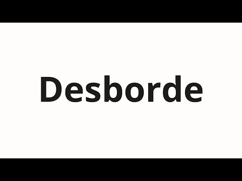How to pronounce Desborde