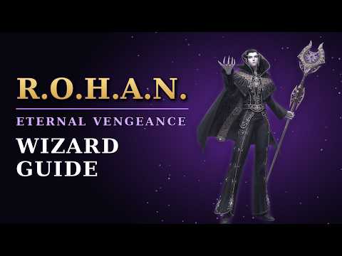 R.O.H.A.N. Eternal Vengenace - Wizard Guide