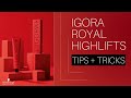 IGORA ROYAL HIGHLIFTS | Tips &amp; Tricks | Schwarzkopf Professional