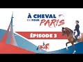  cheval pour paris  ep 03 avec alexandre ayache