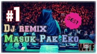TIKTOK VIRAL REMIX DJ MASUK PAK EKO 2020 || #TIKTOK #INDO #DJREMIX