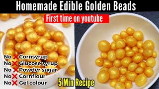 DIY Sugar Beads How to make cheapest edible golden Pearls 4 Cake Decor  without Corn & Glucose syrup 